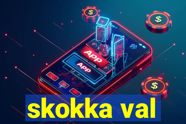 skokka val